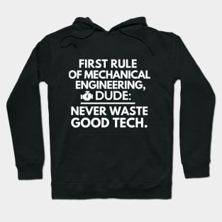 First rule of mechanical engineering Hoodie